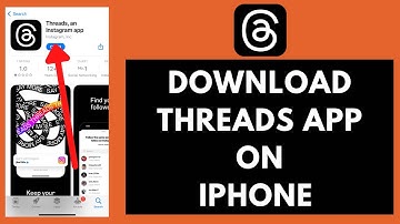 How to Download Threads On iPhone