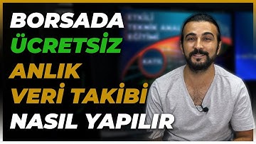 BORSADA ÜCRETSİZ ANLIK VERİ TAKİBİ NASIL YAPILIR