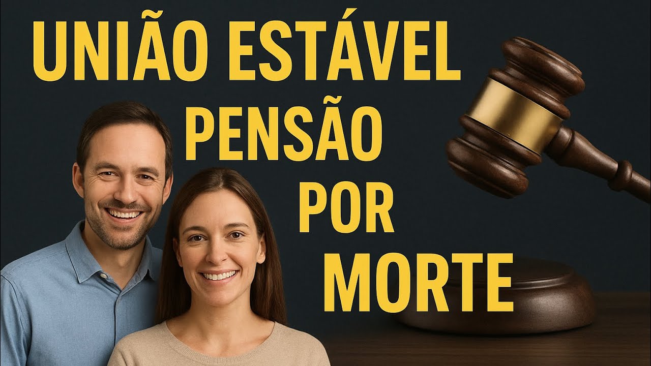 #08 | Pensão por Morte na União Estável: Quem tem direito?