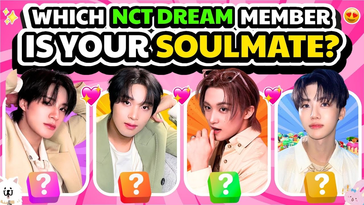 Which NCT DREAM Member Is Your Soulmate? 💖💐 | K-Pop Personality Test