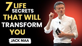 7 Life Secrets That Will Transform You  – Life Secrets by Jack Ma to Succeed Fast | Motivation
