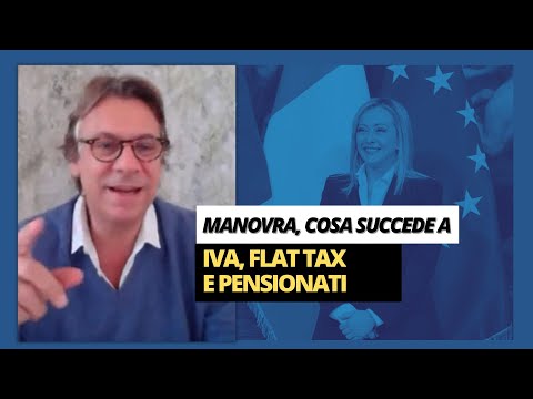 Manovra, cosa succede a Iva, flat tax e pensionati - Zuppa di Porro 19 nov 2022