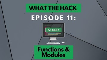 What The Hack: Functions & Modules | Episode 11