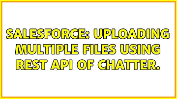 Salesforce: Uploading multiple files using REST API of Chatter.