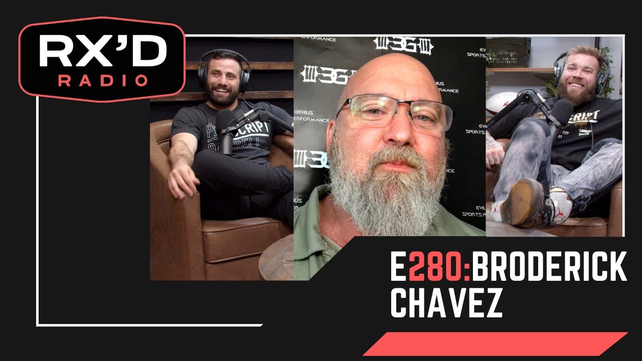 RX'D RADIO E280: Broderick Chavez: Evil Genius Sports Performance