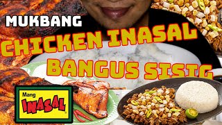 MUKBANG MANG INASAL CHICKEN,SISIG