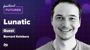 Lunatic with Bernard Kolobara – Functional Futures