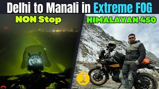 Halat Kharab Ho Gayee  Delhi to Manali 520 KM | Himalayan 450 Performance in Extreme FOG Winter