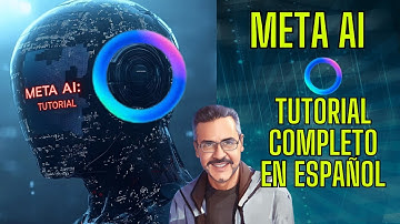 Tutorial Completo de META AI en Español: Guía Paso a Paso para Usar Inteligencia Artificial de Meta