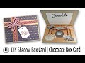 DIY Shadow Box Card | Chocolate Box Pop-up Card Tutorial