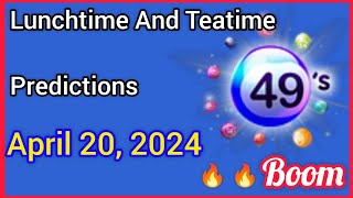 Uk49s Lunchtime Prediction 20 April 2024 | Uk49s Teatime Prediction for Today