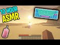 [10 HOUR] ⌨💤 Gaming To Sleep Minecraft Survival Keyboard &amp; Mouse Sounds 4K 240FPS 💤😴