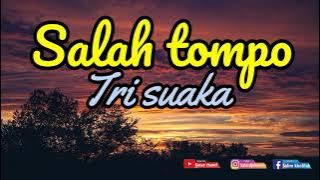 SALAH TOMPO - Tri Suaka Ft Jihan Audy #liriklagu