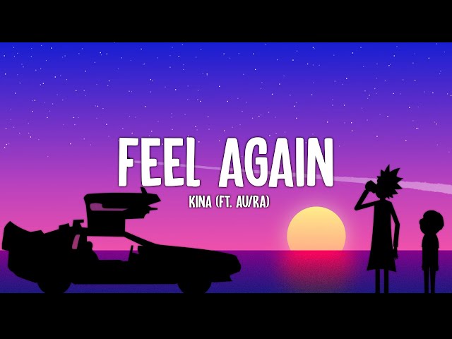 Kina - Feel Again (Lyrics) feat. Au/Ra class=