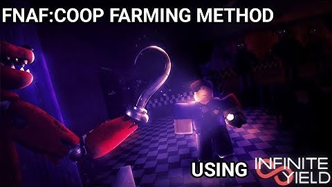 FNAF:COOP EASY FARMING METHOD USING INFINITE YIELD