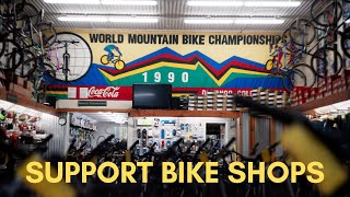 Support Bike Shops | More than Just Four Walls