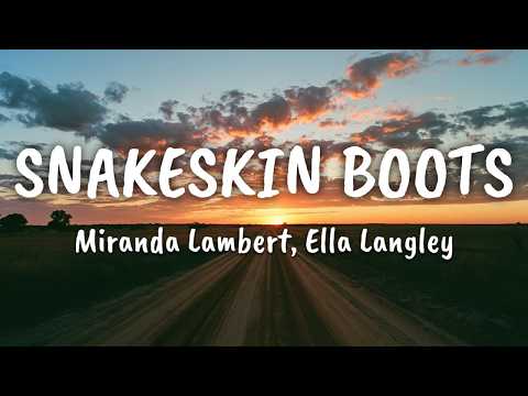 Miranda Lambert - Snakeskin Boots (with Ella Langley) ft. Ella Langley (Lyrics)