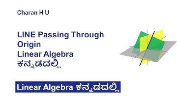 LINE Passing Through Origin in Kannada | Linear Algebra in Kannada | Charan H U