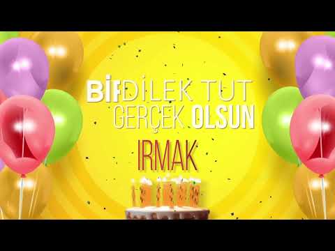 İyi ki doğdun IRMAK - İsme Özel Doğum Günü Şarkısı (FULL VERSİYON)