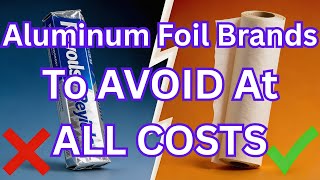 Download Lagu 9 Aluminum Foil Brands To AVOID (And The 2 That Are Worth It) MP3