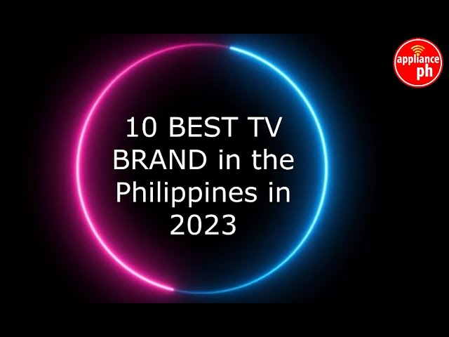 10 BEST TV BRAND in the Philippines in 2023 