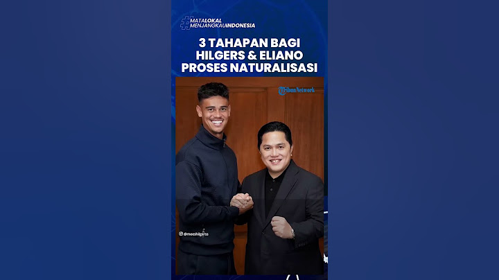 3 Tahapan bagi Mees Hilgers & Eliano Reijnders untuk Bisa Perkuat Timnas Indonesia