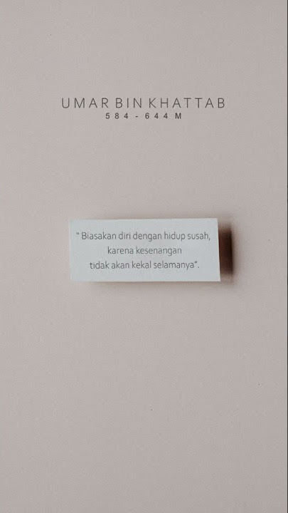 QUOTE UMAR BIN KHATTAB || STORY WA 30 DETIK || Biasakan diri hidup susah