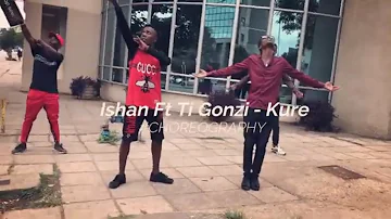 Ishan Ft Ti Gonzi - Kure Dance Video (support🙏🏽 with a like/comment/subscribe)