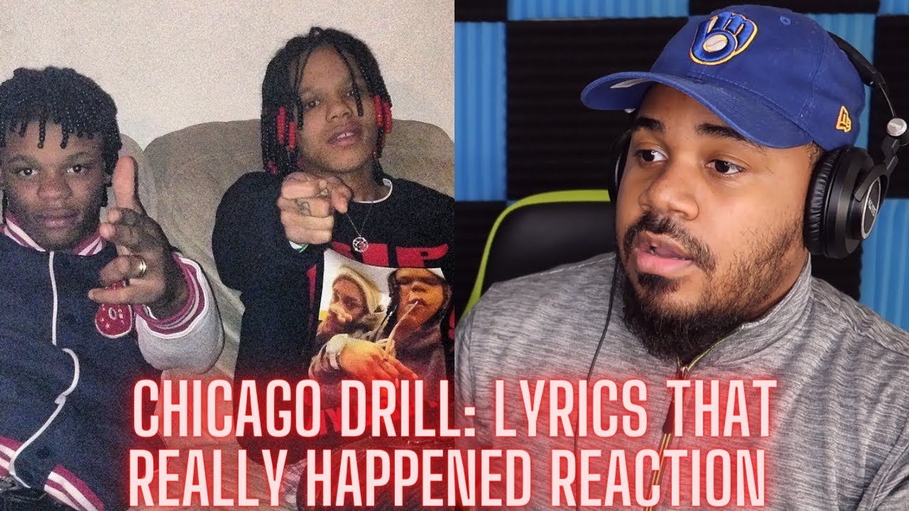 CHICAGO DRILL LYRICS THAT REALLY HAPPENED REACTION YouTube