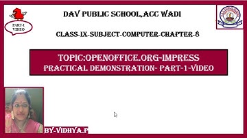 CLASS 9- CHAP- 8- By-Vidhya-OPEN OFFICE. ORG-IMPRESS- Part 1- video