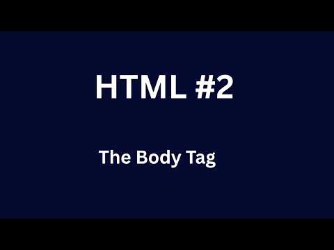 HTML Tutorial #2: The Body Tag Explained (Beginner Guide)