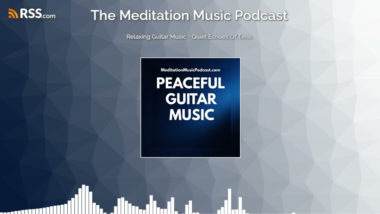 Relaxing Guitar Music - Quiet Echoes Of Time