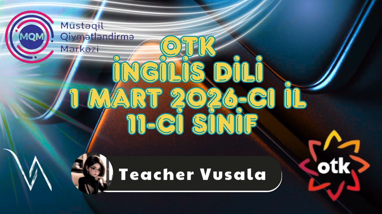OTK 11-ci Sinif 1 Mart İngilis Dili #otk #otkingilisdili #teachervusala 