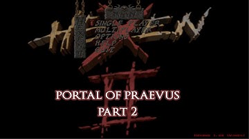 Hexen II Mission Pack: Portal of Praevus - Part 2