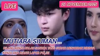 Live Merangkai Kisah Indah 21 November 2025 || Alhamdulillah... MUTIARA Sudah Siuman Dari Komanya 