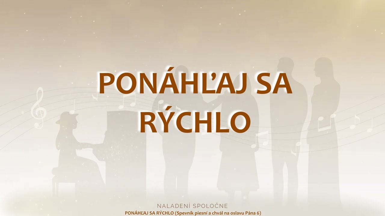 006 Ponáhľaj sa rýchlo