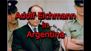 Hunting Adolf Eichmann`s Houses In Argentina