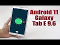 Install Android 11 on Galaxy Tab E 9.6 (LineageOS 18.1) - How to Guide!