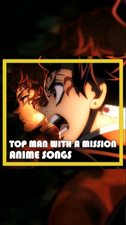 Top 10 MAN WITH A MISSION Anime Songs #anime #topanime #manwithamission