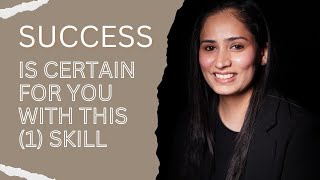 The One Skill That Guarantees Success!!