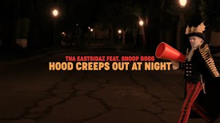 Смотреть клип Tha Eastsidaz Ft. Snoop Dogg - Hood Creeps Out At Night