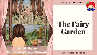 The Fairy Garden - Read Along Stories for Kids (Animated Bedtime Story) | Storyberries.com