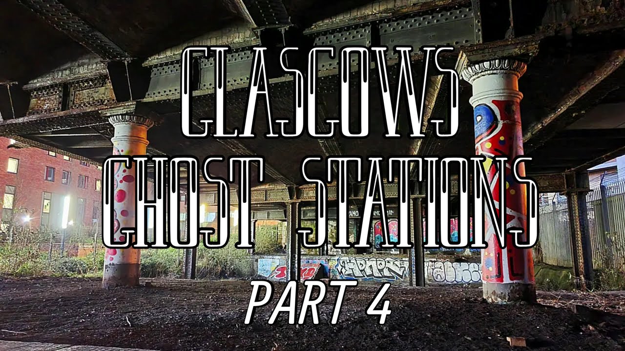Partick Central Station - Ghost Stations Part 4