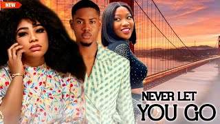NEVER LET YOU GO 1&2 - WATCH OLA DANIELS/CLINTON JOSHUA/CHINENYE NNEBE ON THIS EXCLUSIVE MOVIE 2024
