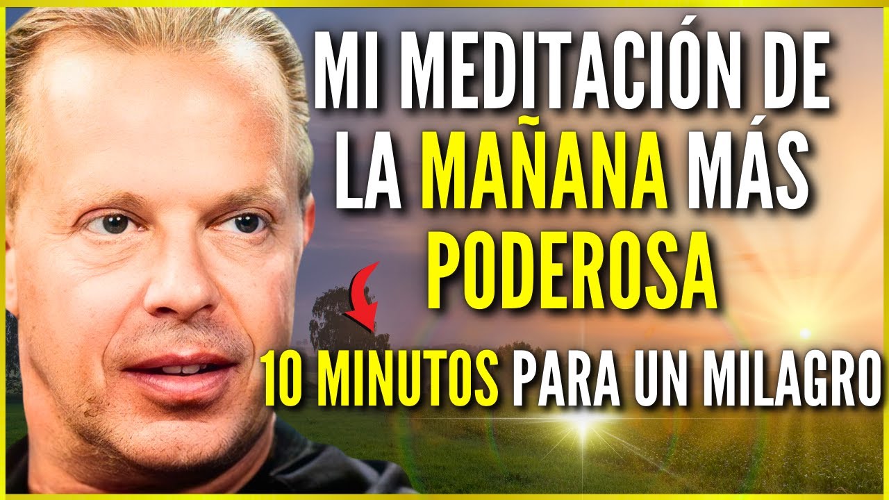 🌅NUEVA MEDITACION DE LA MAÑANA JOE DISPENZA (10 MINUTOS) ¡UN MILAGRO SUCEDERÁ HOY!