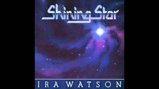 Ira Watson - you belong to me