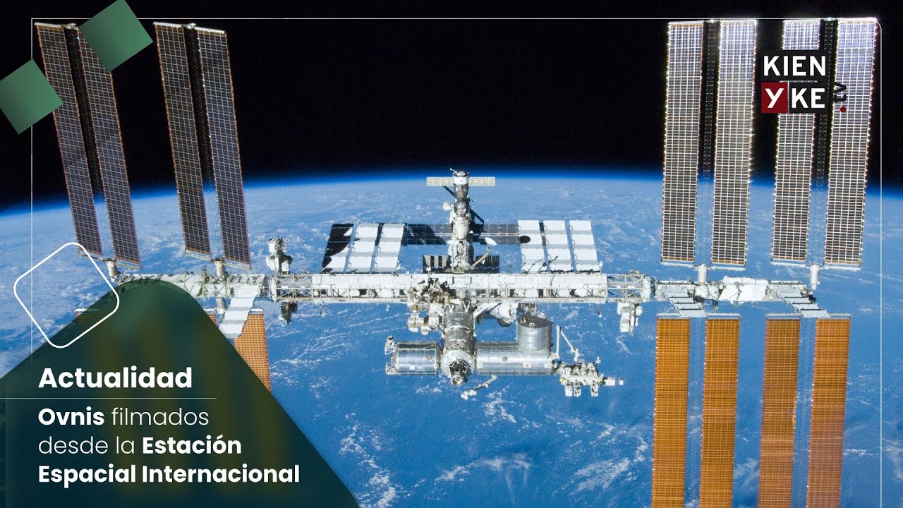 Revelan el misterio de los ovnis filmados desde la Estación Espacial Internacional