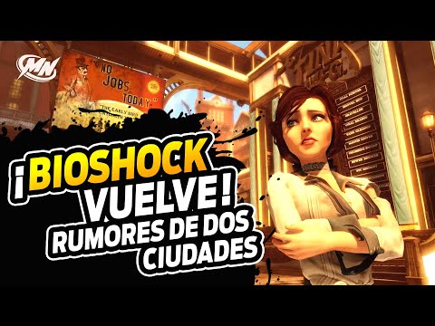 ¡BIOSHOCK VUELVE! RUMORES DE DOS CIUDADES
