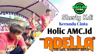 Keranda Cinta / (Sherly kdi) Holic Amc id live Bajing Meduro OM ADELLA 2020