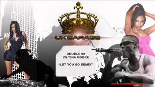 Double 99 vs Tina Moore - Never Let You Go (Remix)
